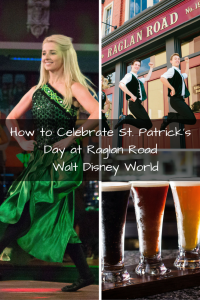 How to Celebrate St. Patrick's Day at Raglan Road -Walt Disney World