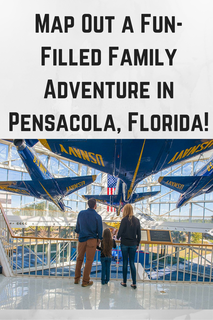 Map Out a Fun-Filled Family Adventure in Pensacola, Florida!