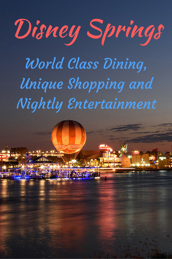 Disney Springs Offers World Class Dining, Unique Shopping and Nightly Entertainment